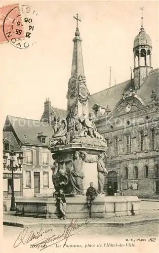 AK / Ansichtskarte Noyon_Oise Fontaine Place de l Hotel de Ville Noyon_Oise