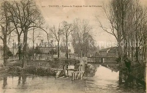 AK / Ansichtskarte Troyes_Aube Vanne du Pouce et Pont de l Abattoir Troyes Aube