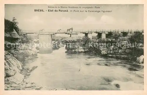 AK / Ansichtskarte Etat_du_Parana Pont sur le Caiacanga Iguassu 