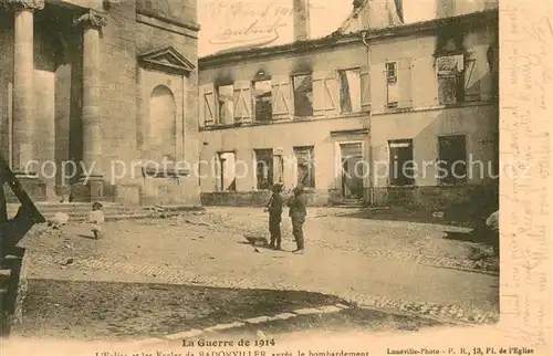 AK / Ansichtskarte Badonviller Eglise et les ecoles apres le bombardement Ruines Grande Guerre Truemmer 1. Weltkrieg Badonviller