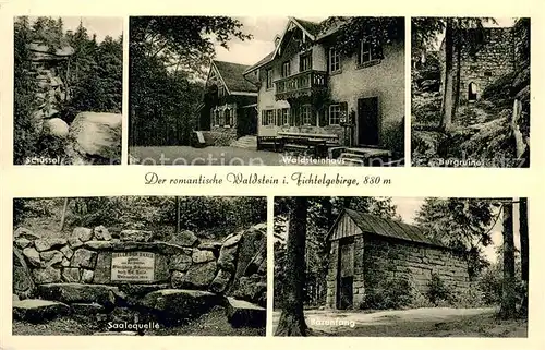 AK / Ansichtskarte Waldstein_Fichtelgebirge Schuessel Waldsteinhaus Burgruine Saalequelle Baerenfang Waldstein_Fichtelgebirge