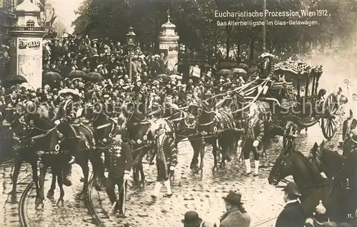 AK / Ansichtskarte Wien Eucharistische Prozession Glas Galawagen Pferdekutsche Wien
