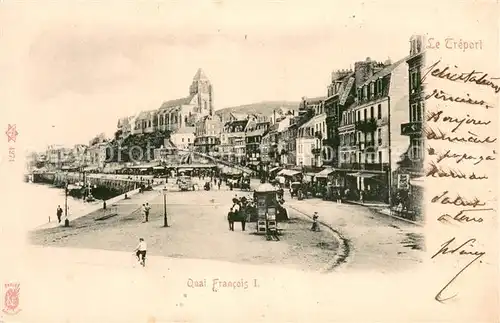 AK / Ansichtskarte Le_Treport Quai Francois I Le_Treport