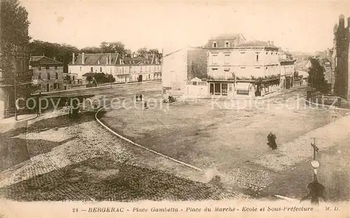 AK / Ansichtskarte Bergerac Place Gambetta Place du Marche Ecole et Sous Prefecture Bergerac