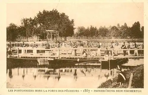 AK / Ansichtskarte Strasbourg_Alsace Les pontonniers hors la Porte des Pecheurs 1867 Pionieruebung beim Fischertor Strassburg von einst Strasbourg Alsace