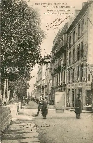 AK / Ansichtskarte Le_Mont Dore_Puy_de_Dome Rue Meynadier et Chaise a porteurs Le_Mont Dore_Puy_de_Dome