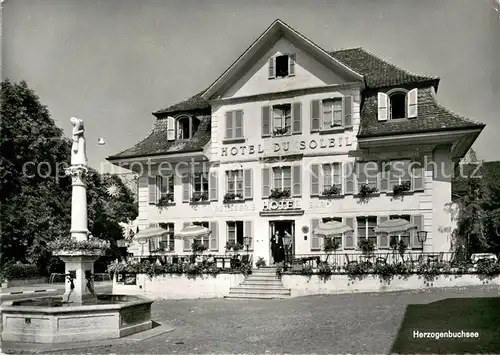 AK / Ansichtskarte Herzogenbuchsee Hotel du Soleil Fontaine Herzogenbuchsee