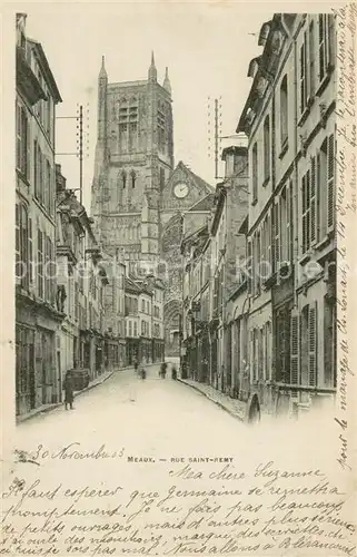 AK / Ansichtskarte Meaux_Seine_et_Marne Rue Saint Remy Meaux_Seine_et_Marne