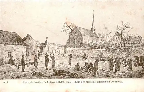 AK / Ansichtskarte Loigny la Bataille Place et cimetiere de Loigny Soin des blesses et enlevement des morts Loigny la Bataille