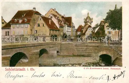 AK / Ansichtskarte Schlettstadt Ortsmotiv mit Bruecke Schlettstadt