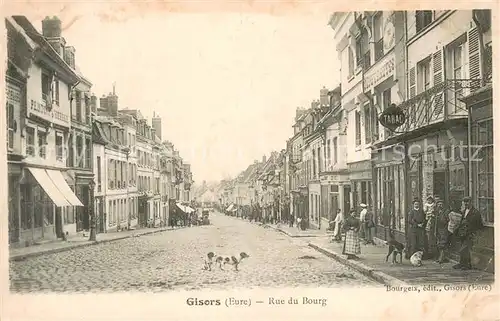 AK / Ansichtskarte Gisors_Eure Rue du Bourg Gisors Eure