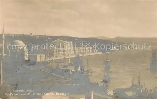 AK / Ansichtskarte Constantinople Palais Imperial de Dolma Bagtche Bosphore Constantinople