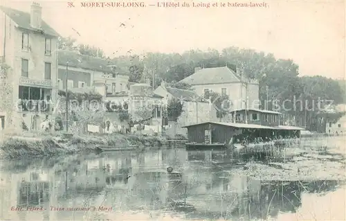 AK / Ansichtskarte Moret sur Loing Hotel du Loing et le bateau lavoir Moret sur Loing
