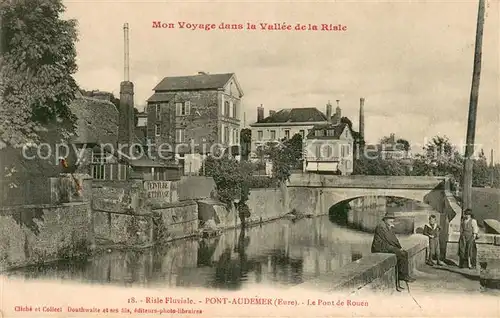 AK / Ansichtskarte Pont Audemer Le Pont de Rouen Pont Audemer