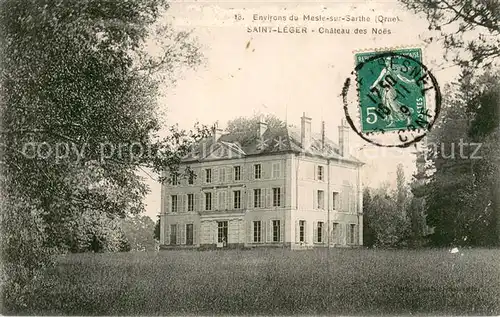 AK / Ansichtskarte Saint Leger sur Sarthe Chateau des Noes Saint Leger sur Sarthe