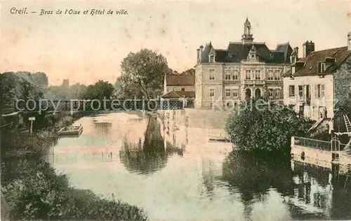 AK / Ansichtskarte Creil Bras de lOise en Hotel de Ville Creil