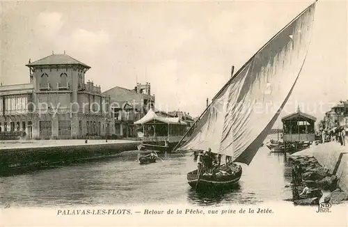 AK / Ansichtskarte Palavas les Flots_Herault Retour de la peche vue prise de la jetee Palavas les Flots_Herault
