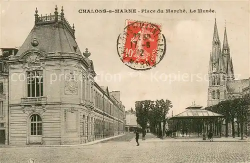 AK / Ansichtskarte Chalons sur Marne Place du Marche Musee Eglise 