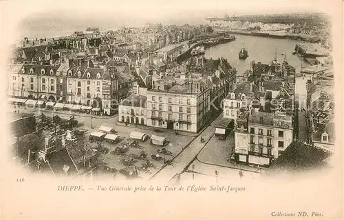 AK / Ansichtskarte Dieppe_Seine Maritime Vue generale prise de la tour de l Eglise Saint Jacques Dieppe Seine Maritime