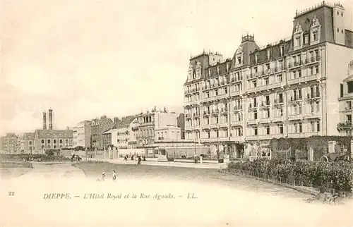 AK / Ansichtskarte Dieppe_Seine Maritime Hotel Royal et la Rue Aguado Dieppe Seine Maritime
