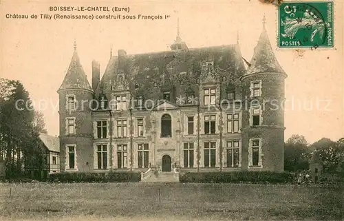 AK / Ansichtskarte Boissey le Chatel Chateau de Tilly Renaissance construit sous Francois Ier Schloss Boissey le Chatel