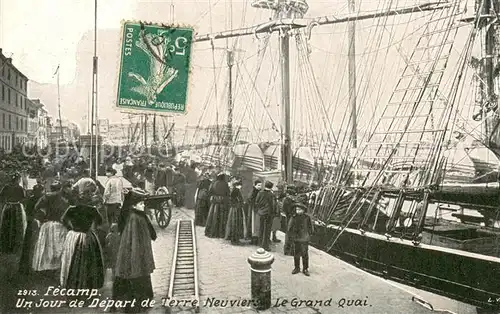 AK / Ansichtskarte Fecamp Un jour de depart de Terre Neuviers le grand quai Fecamp