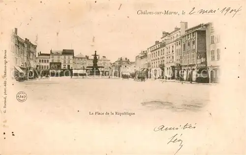 AK / Ansichtskarte Chalons sur Marne Place de la Republique 