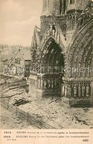 AK / Ansichtskarte Reims_Champagne_Ardenne Portail de la Cathedrale apres le bombardement Ruines Grande Guerre Truemmer 1. Weltkrieg Reims_Champagne_Ardenne