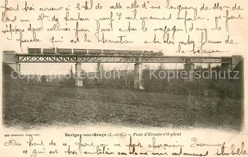 AK / Ansichtskarte Savigny sur Braye Pont d Ecoute s il pleut Savigny sur Braye