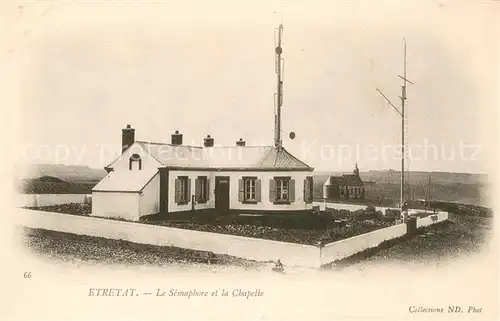 AK / Ansichtskarte Etretat Le semaphore et la chapelle Etretat