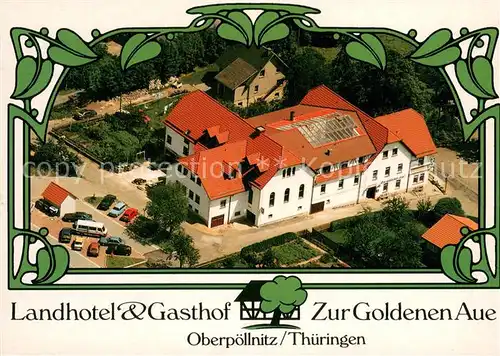 AK / Ansichtskarte Oberpoellnitz_Triptis Landhotel Gasthof Zur Goldenen Auge Fliegeraufnahme 