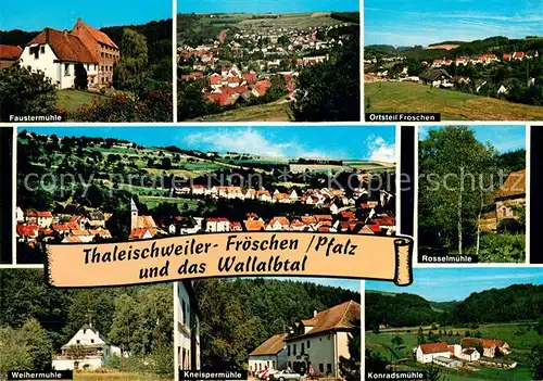 Thaleischweiler Froeschen Faustermuehle Ortsansichten Rosselmuehle Weihermuehle Kneispermuehle Konradsmuehle Thaleischweiler Froeschen