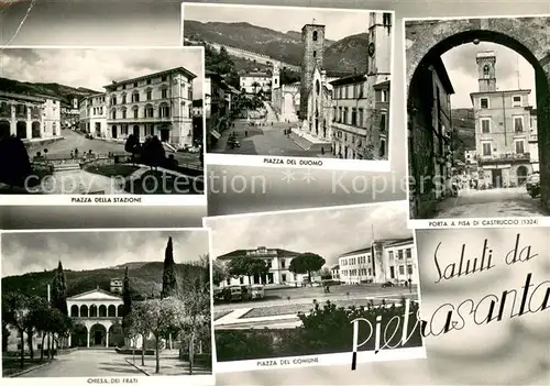 AK / Ansichtskarte Pietrasanta Piazza della Stazione Piazza del Duomo Porta a Pisa di CastruccioChiesa dei Frati Piazza del Comune Pietrasanta