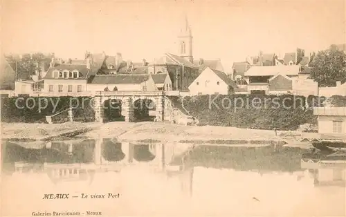 AK / Ansichtskarte Meaux_Seine_et_Marne Le vieux port Meaux_Seine_et_Marne