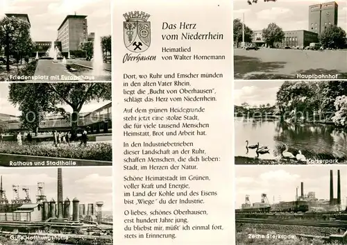 AK / Ansichtskarte Oberhausen Heimatlied Das Herz vom Niederrhein Friedensplatz Europahaus Rathaus Stadthalle Gute Hoffnungshuette Bahnhof Kaiserpark Schwaene Zeche Oberhausen