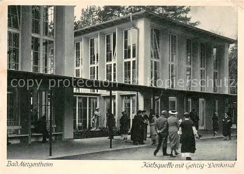 AK / Ansichtskarte Bad_Mergentheim Karlsquelle mit Gehrig Denkmal Bad_Mergentheim