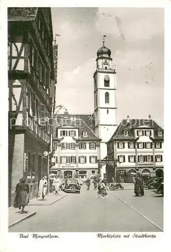 AK / Ansichtskarte Bad_Mergentheim Marktplatz mit Stadtkirche Bad_Mergentheim