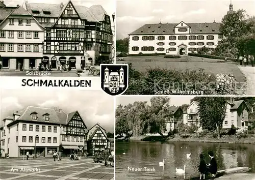 AK / Ansichtskarte Schmalkalden Salzbruecke Altstadt Schloss Wilhelmsburg Altmarkt Neuer Teich Schwaene Schmalkalden