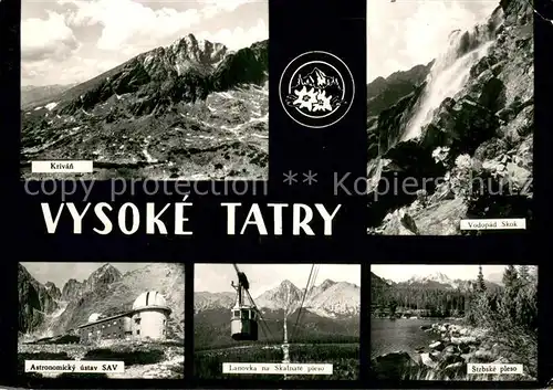 AK / Ansichtskarte Vysoke_Tatry Krivan Astronomicky ustav SAV Lanovka na Skalnate pieso Vodopad Skok Strbske pleso Vysoke Tatry
