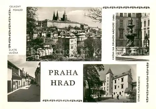 AK / Ansichtskarte Praha_Prahy_Prague Hrad Zlata Ulicka Kasna na Druhem Nadvori Stare Purkrabstvi Praha_Prahy_Prague