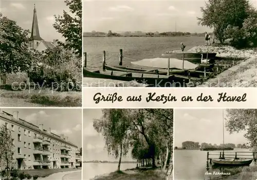 AK / Ansichtskarte Ketzin Ortsmotiv mit Kirche Uferpartie an der Havel Bootsanleger am Faehrhaus Ketzin