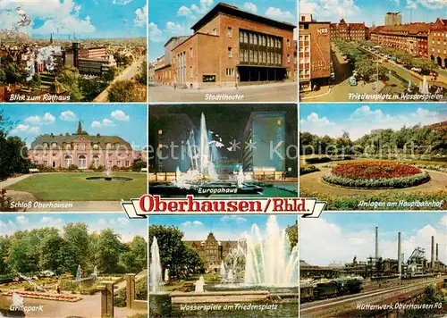 AK / Ansichtskarte Oberhausen Panorama Blick zum Rathaus Stadttheater Friedensplatz Wasserspiele Schloss Europahaus Parkanlagen Grillopark Huettenwerk Oberhausen