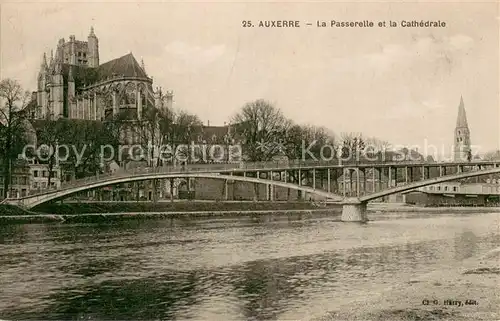 AK / Ansichtskarte Auxerre La Passerelle et la Cathedrale Auxerre