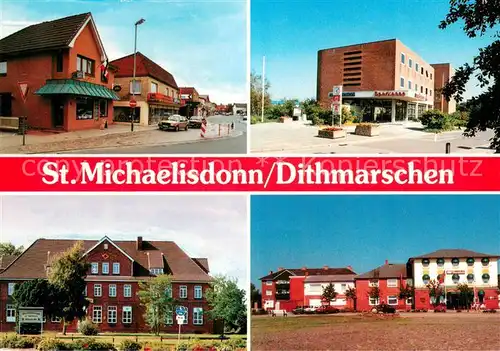 AK / Ansichtskarte St_Michaelisdonn Strassenpartie Sparkasse Restaurant St Michael Teilansicht St_Michaelisdonn