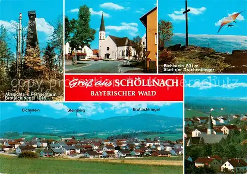 AK / Ansichtskarte Schoellnach Aussichtsturm Brotjacklriegel Kirche Bichlstein Drachenflieger Panorama Schoellnach