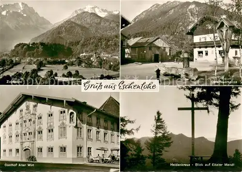 AK / Ansichtskarte Eschenlohe mit Zugspitze Osterfeuerspitze Gasthof Alter Wirt Heldenkreuz mit Ettaler Mandl Eschenlohe