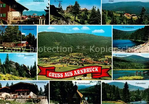 AK / Ansichtskarte Arnbruck Panorama Nationalpark Bayerischer Wald Arbersee Felsformationen Lusenschutzhaus Rachelkapelle Arnbruck