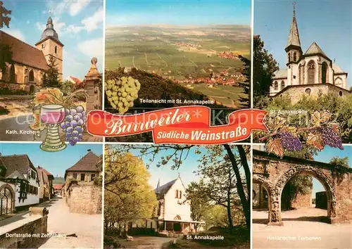 AK / Ansichtskarte Burrweiler Kirche Panorama Blick ins Tal St. Annakapelle Dorfstrasse Zehnthaus Historischer Torbogen Burrweiler