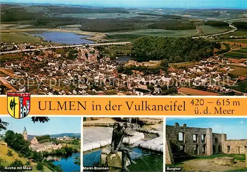 AK / Ansichtskarte Ulmen Panorama Vulkaneifel Fliegeraufnahme Kirche mit Maar Marktbrunnen Burghof Ruine Ulmen