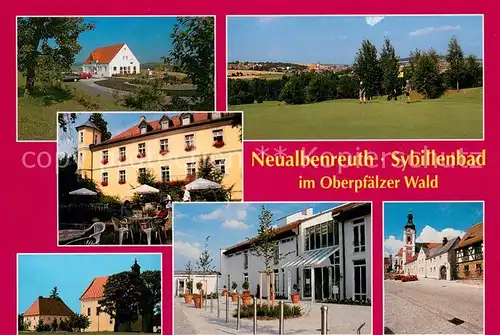 AK / Ansichtskarte Neualbenreuth Sybillenbad Oberpfaelzer Wald Ortsansichten mit Kirche Golfplatz Neualbenreuth